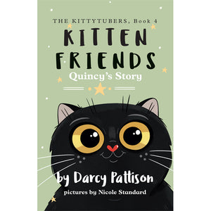 Kitten Friends, The Kittytubers series about internet kittens, middle grade, ages 8-12, by Darcy Pattison
