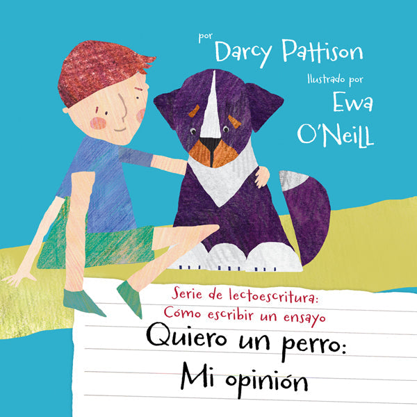 Spanish language, I Want a Dog, Quiero un perro. Opinion writing for ages 7-12.