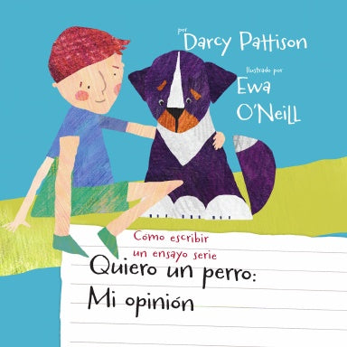 Spanish language, I Want a Dog, Quiero un perro. Opinion writing for ages 7-12.