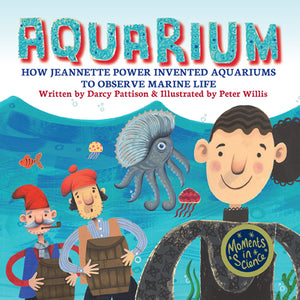 Aquarium, Moments in Science series of STEM nonfiction picture books by Darcy Pattison.  Ages 7-12. Female scientist Marine science