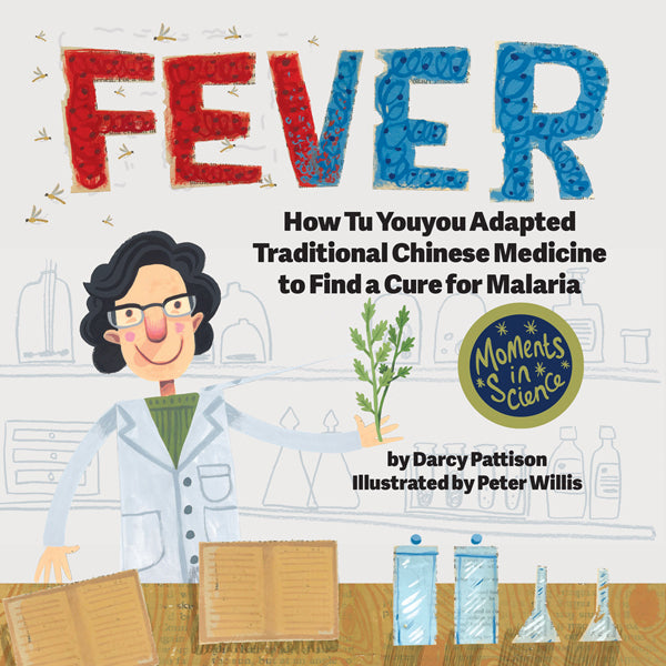 Fever, Moments in Science series of STEM nonfiction picture books, by Darcy Pattison. Medical research, ages 7-12. Female scientist