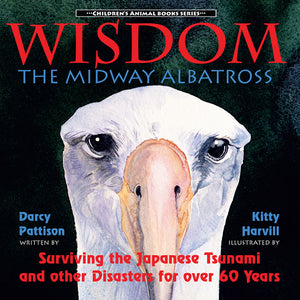 Book cover of 'Wisdom: The Midway Albatross' with an albatross illustration and text about the bird's survival story.