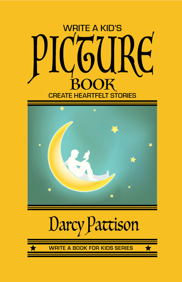 Write a Kid’s Picture Book: Create Heartfelt Stories